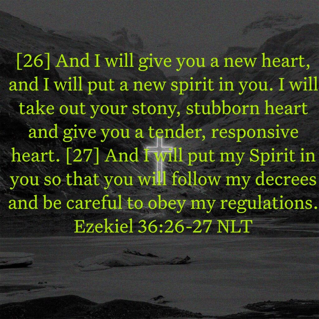 Ezekiel 36: 26-27